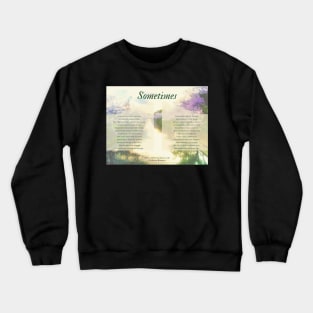 Sometimes Poem (Child Loss) by Colleen Ranney Crewneck Sweatshirt